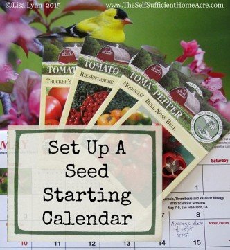Set Up a Seed Starting Calendar ~ The Self Sufficient HomeAcre